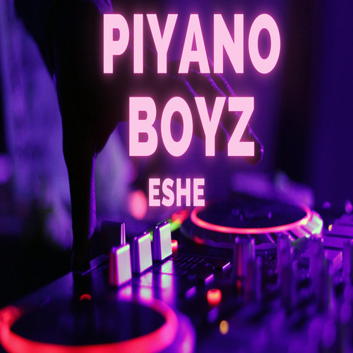 Piyano Boyz - Eshe [DMW008]